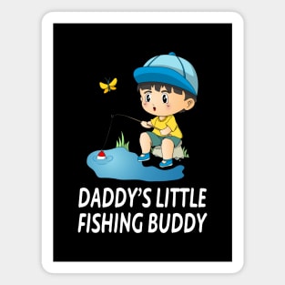 Daddys Little Fishing Buddy Cute Boy Magnet